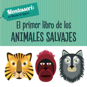 EL PRIMER LIBRO DE LOS ANIMALES SALVAJES