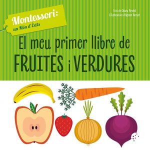 EL MEU PRIMER LLIBRE DE FRUITES I VERDURES