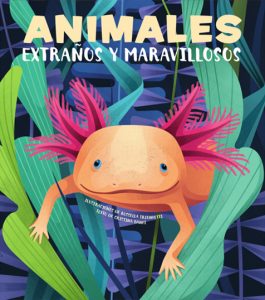 ANIMALES EXTRAÑOS Y MARAVILLOSOS