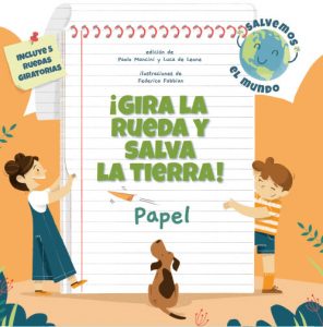 ¡GIRA LA RUEDA Y SALVA LA TIERRA! PAPEL